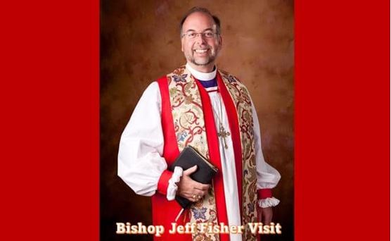 Bishop Jeff Fisher Visit
