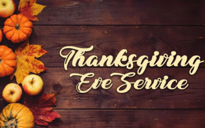 THANKSGIVING EVE SERVICE